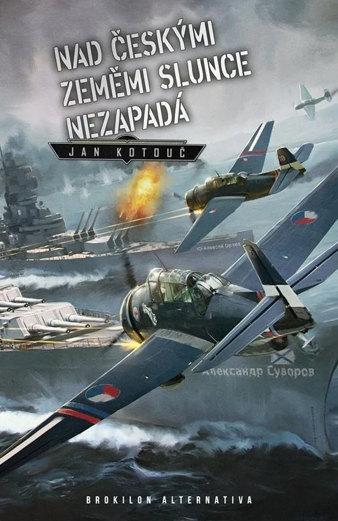 Nad českými zeměmi slunce nezapadá Roman Jan Kotouč Édition de Collection