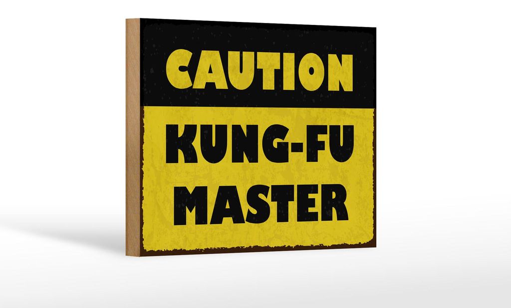 Holzschild Spruch 12x18 cm Caution Kung Fu Master Deko Schild