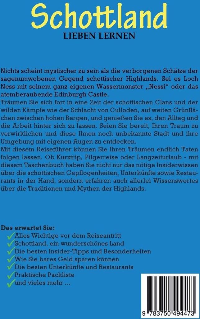 Schottland lieben lernen: Der perfekte Reiseführer für einen unvergesslichen Aufenthalt in Schottland inkl. Insider-Tipps, Tipps zum Geldsparen u...