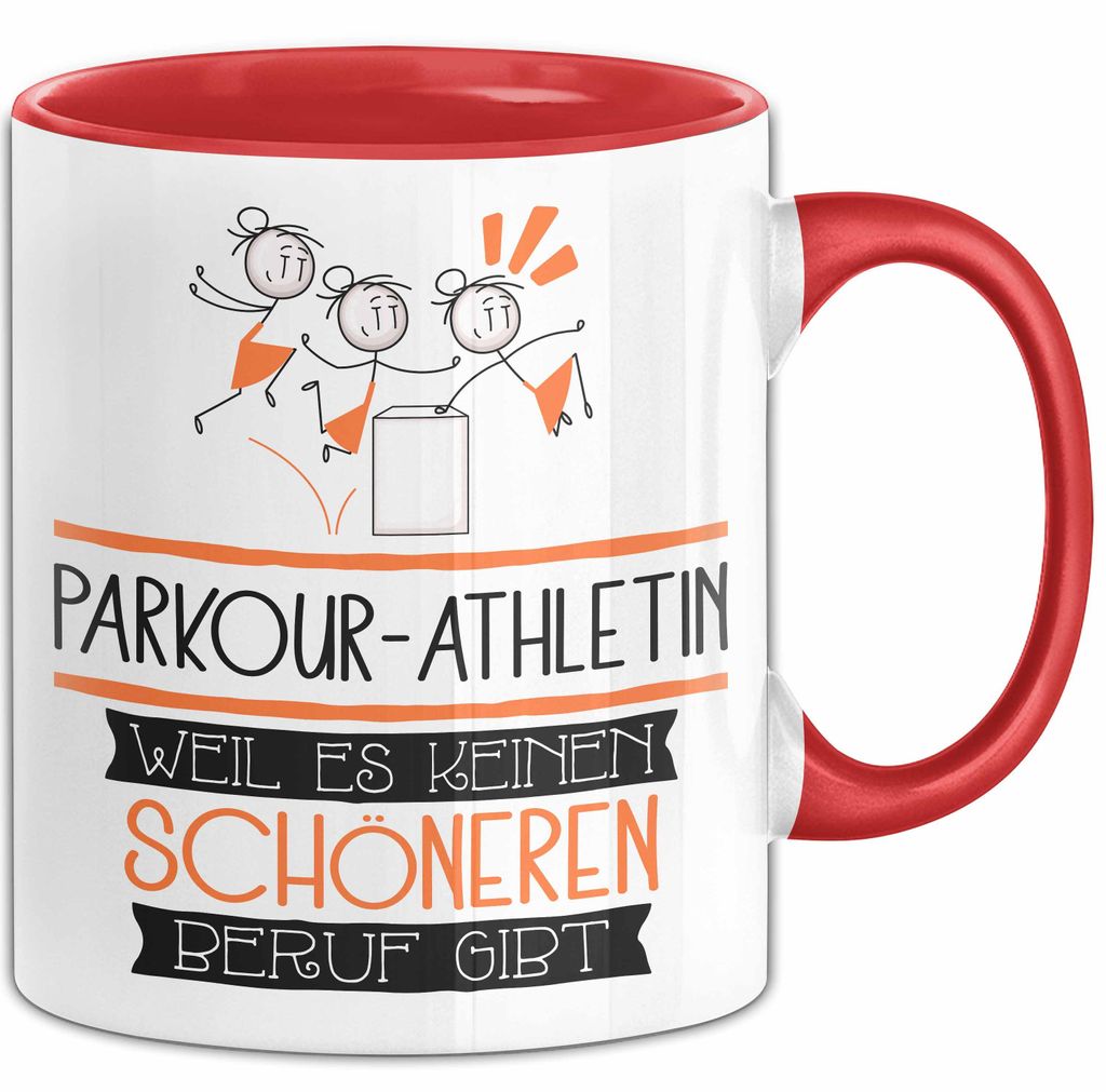 Parkour-Athletin Weil Es Keinen Schöneren Beruf Gibt Tasse Geschenk für Eine Parkour-Athletin Lustig (Rot)