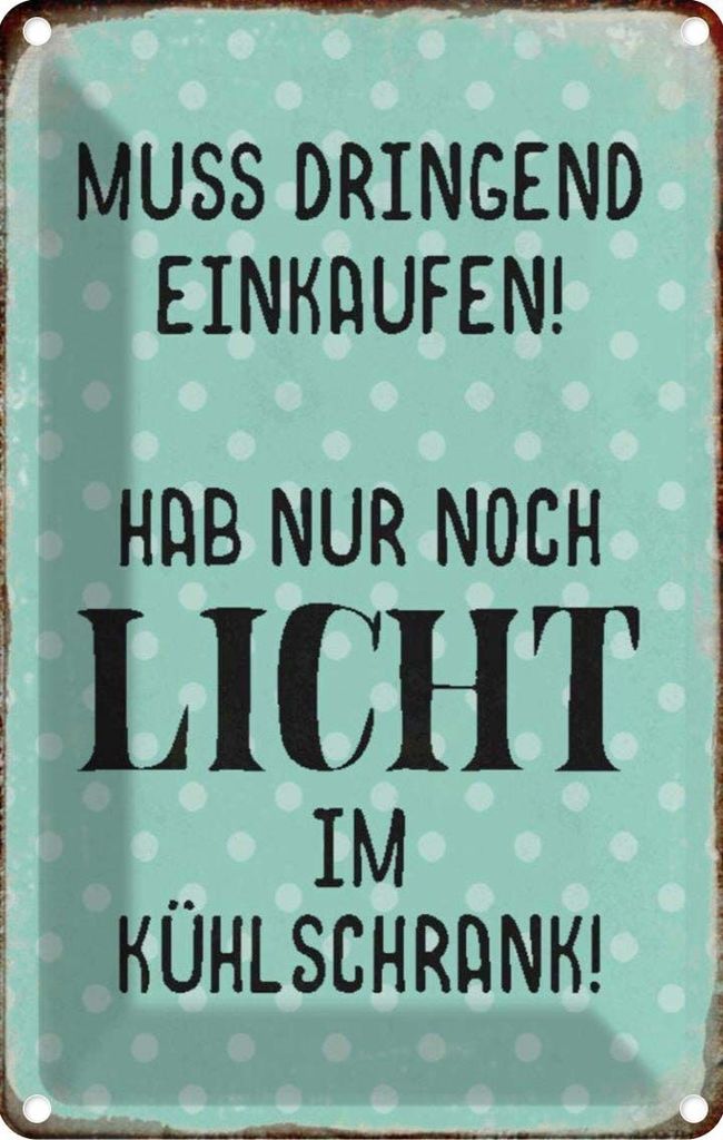 vianmo Blechschild 18x12 cm muss dringend einkaufen hab nur Spruch Zitat