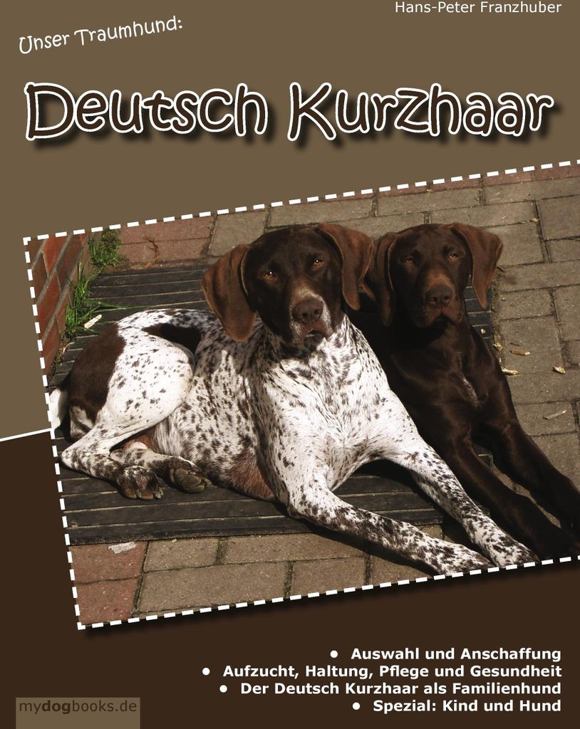 Unser Traumhund: Deutsch Kurzhaar
