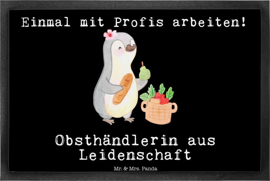 Mr. & Mrs. Panda Schmutzfangmatte Obsthändlerin Leidenschaft 40 x 60 cm - Schwarz - Geschenk, Obstplantage, Fussmatte, Spruch, Schmutzfänger, Sau...