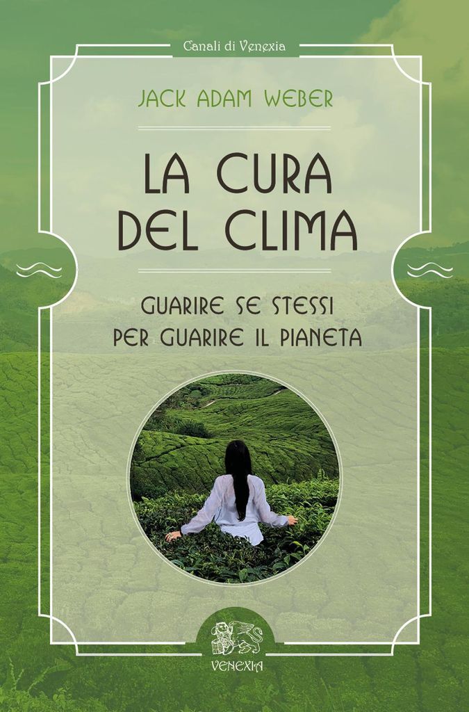 Weber, J: Cura del clima. Guarire se stessi per guarire il p