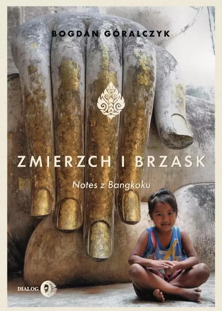 Notes z Bangkoku Zmierzch i brzask Bogdan Góralczyk Récit en Polonais