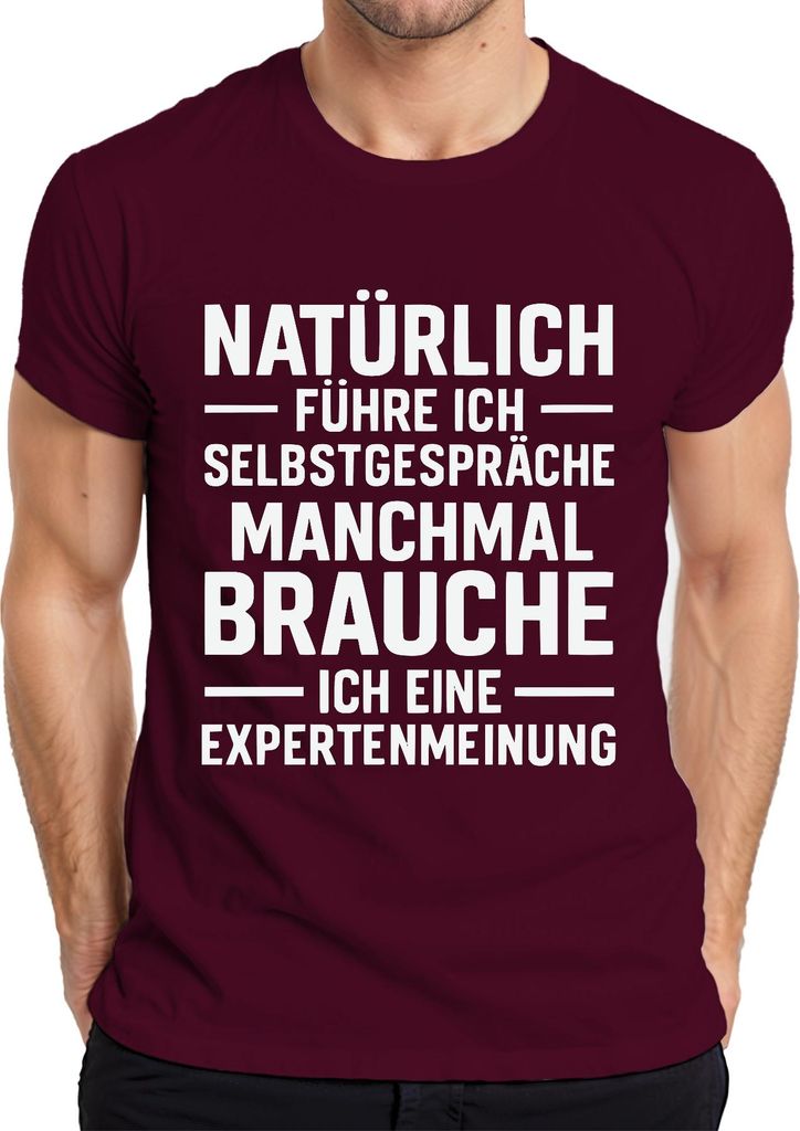 Natürlich führe ich Selbstgespräche lustig sarkastisch geschenk Herren T-Shirt, Burgundy, L