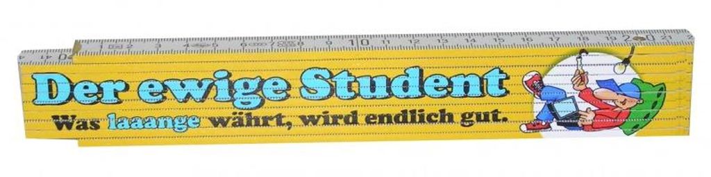 Zollstock Der ewige Student