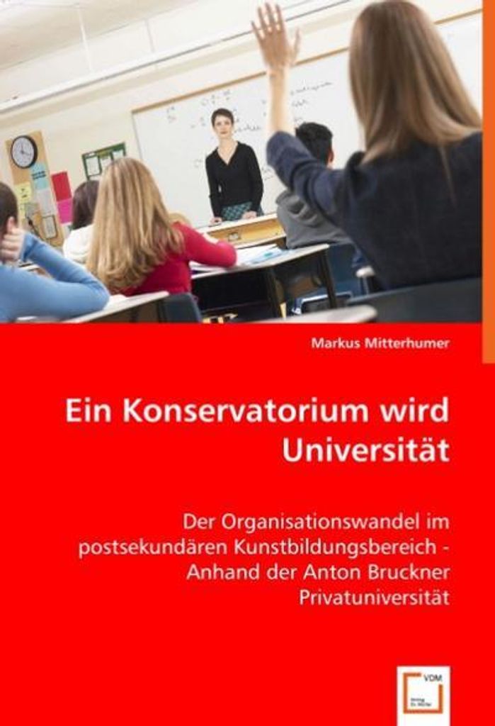 Mitterhumer, M: Ein Konservatorium wird Universität