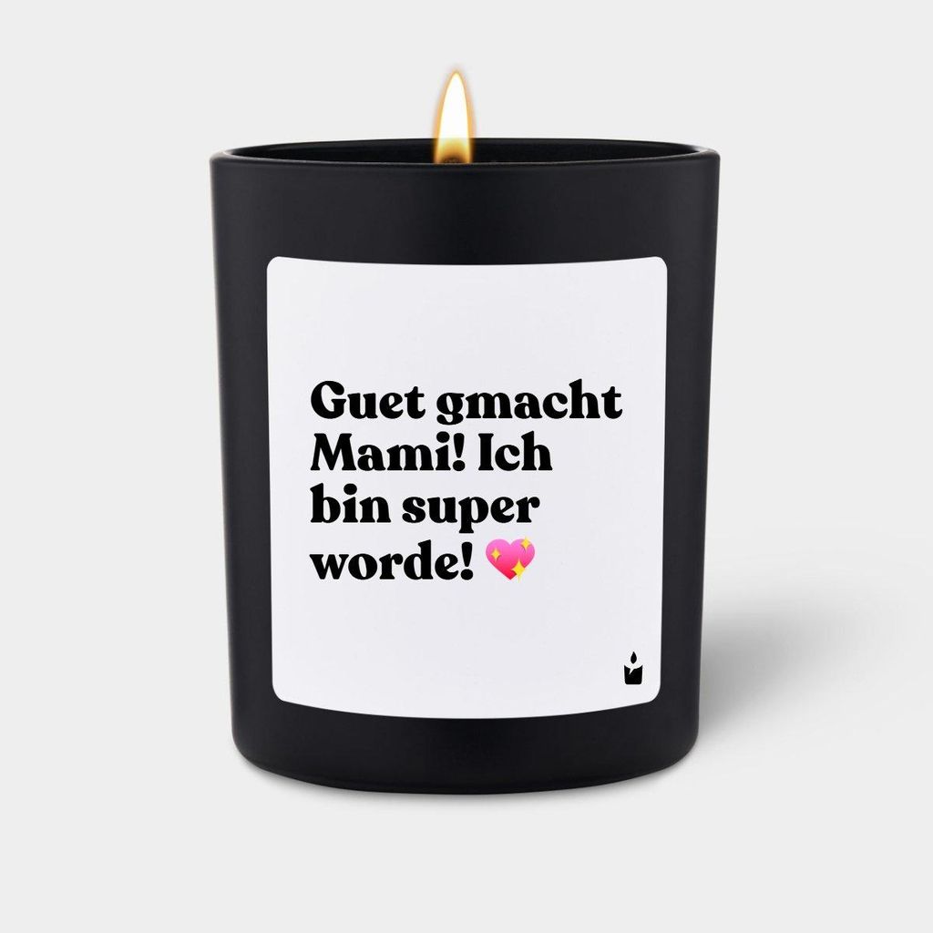 ChattyCandles Duftkerze Schwarz Flowery Guet gmacht Mami! Ich bin super worde!