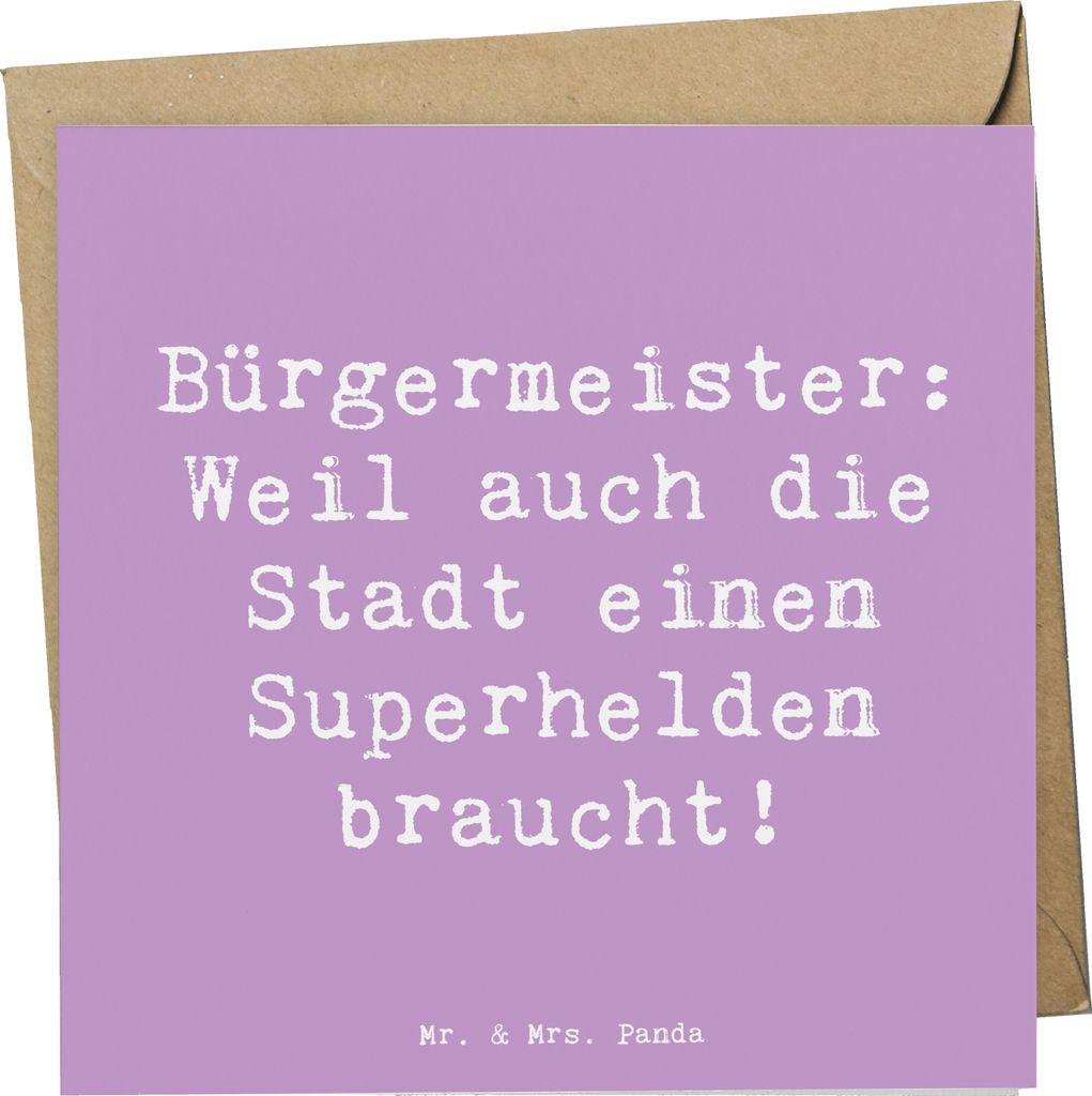 Mr. & Mrs. Panda Grußkarte Spruch Bürgermeister Superheld - Lavendeltraum - Geschenk, Berufspassion, öffentliche Verwaltung, Beruf, Motivation, ...