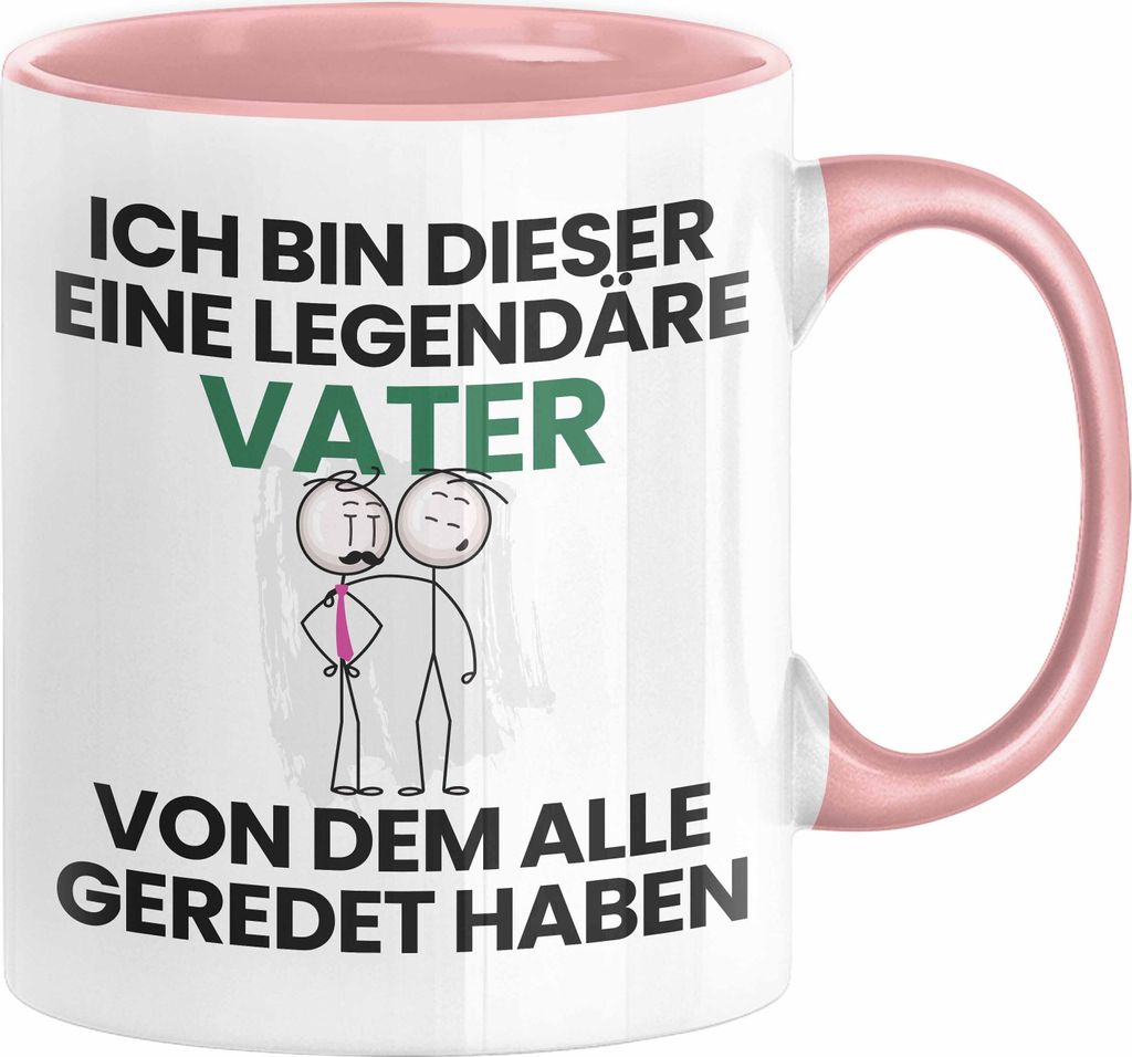 Vater Geschenk Tasse Lustige Geschenkidee Geburtstag für Vater Ich Bin Dieser Legendäre Vater Von Dem Alle Geredet Haben Kaffee-Becher (Rosa)