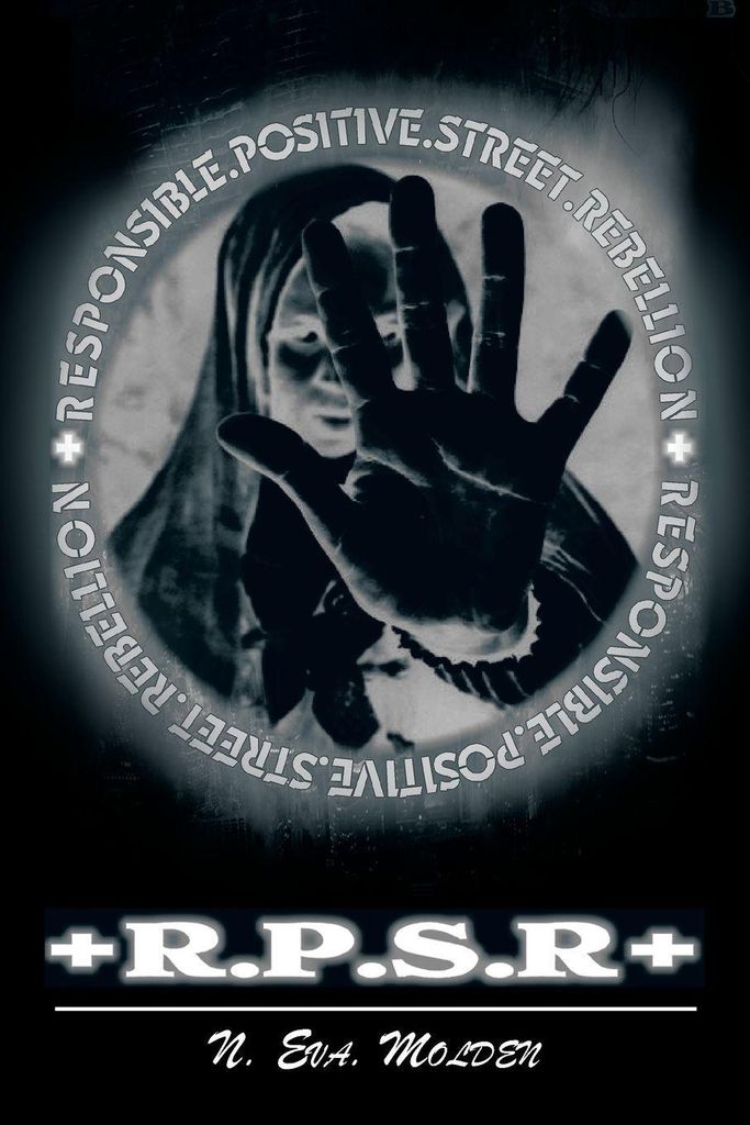 Responsible. Positive. Street. +Rebellion+