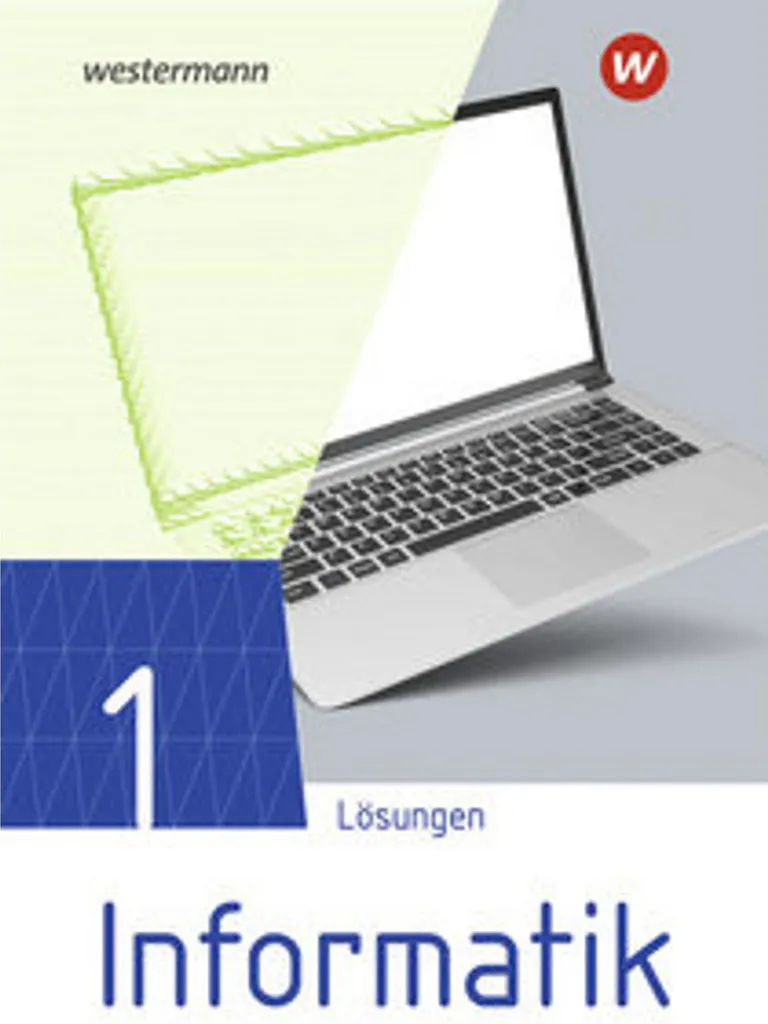 Informatik 1 Lösungen : Guide Corrigé pour Lycée Gymnasiale Oberstufe
