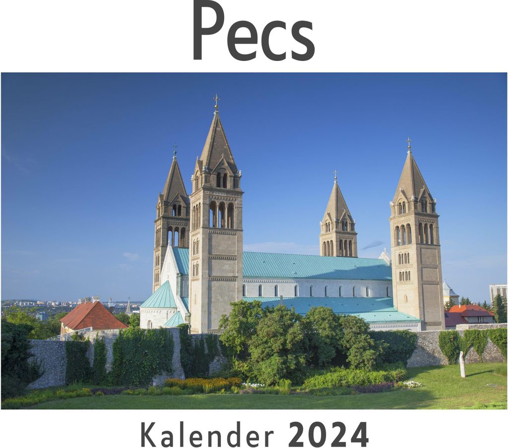 Pecs (Wandkalender 2024, Kalender DIN A4 quer, Monatskalender im Querformat mit Kalendarium, Das perfekte Geschenk)