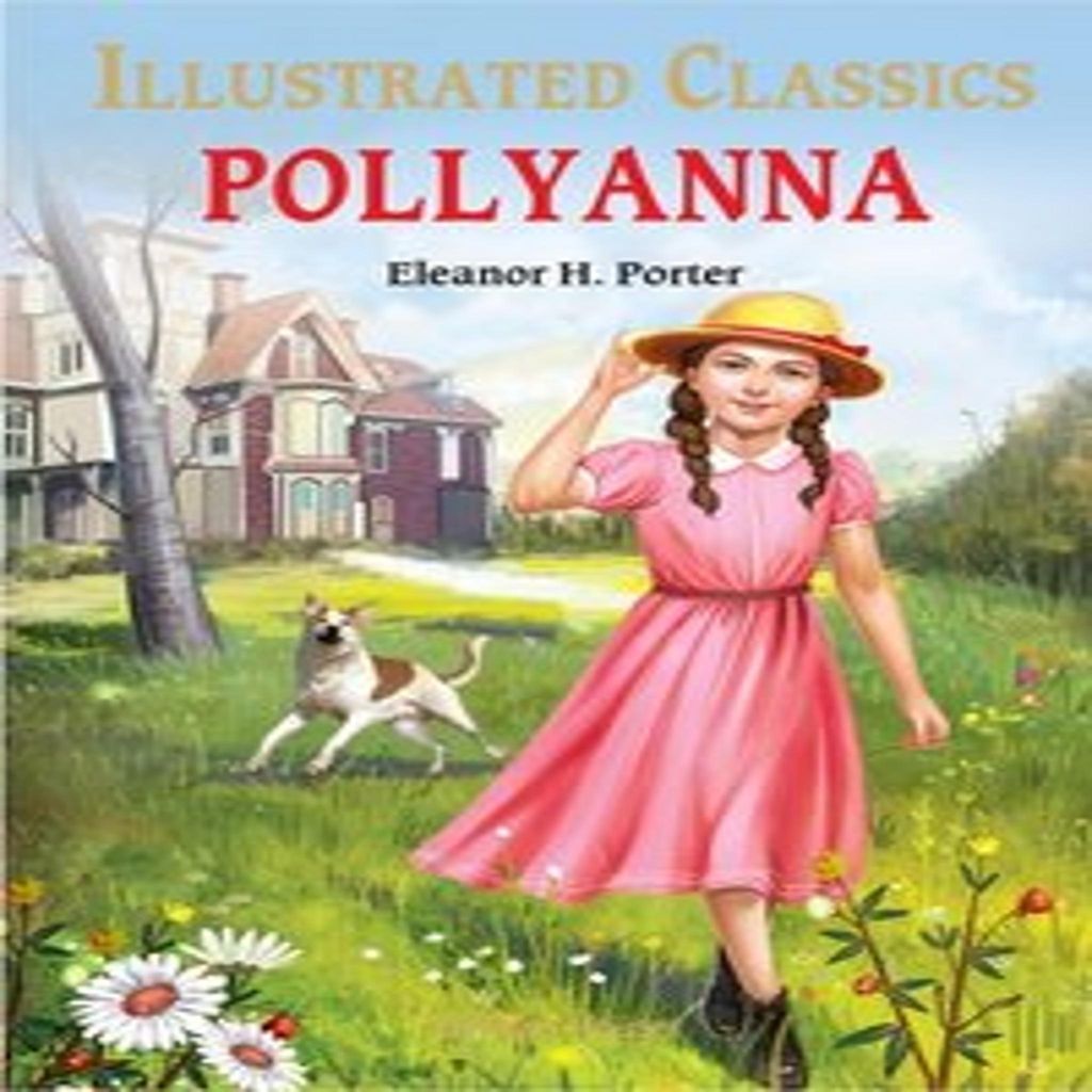 Pollyanna Illustrated Children Classics – Lingua: Inglese