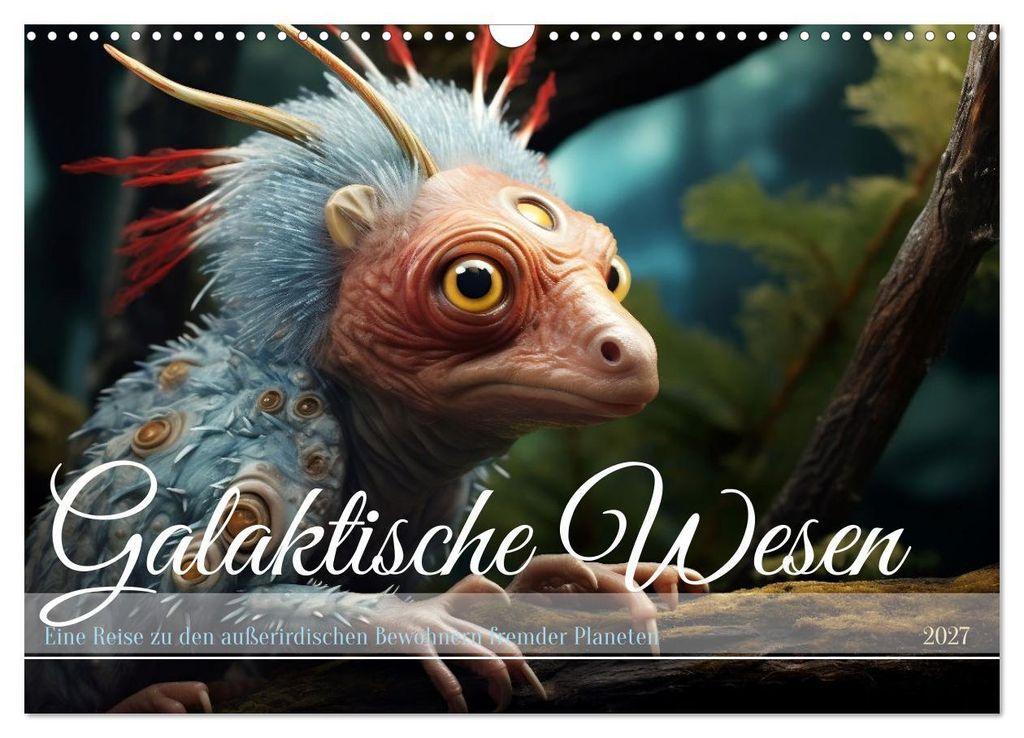 Galaktische Wesen (Wandkalender 2027 DIN A3 quer), CALVENDO Monatskalender