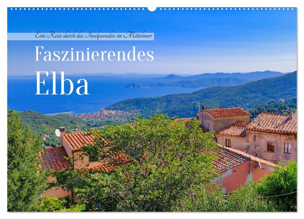 Faszinierendes Elba (Wandkalender 2027 DIN A2 quer), CALVENDO Monatskalender