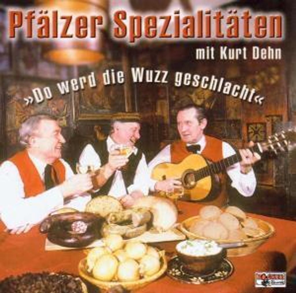 Dehn,Kurt-Pfälzer Spezialitäten "Wuzz"