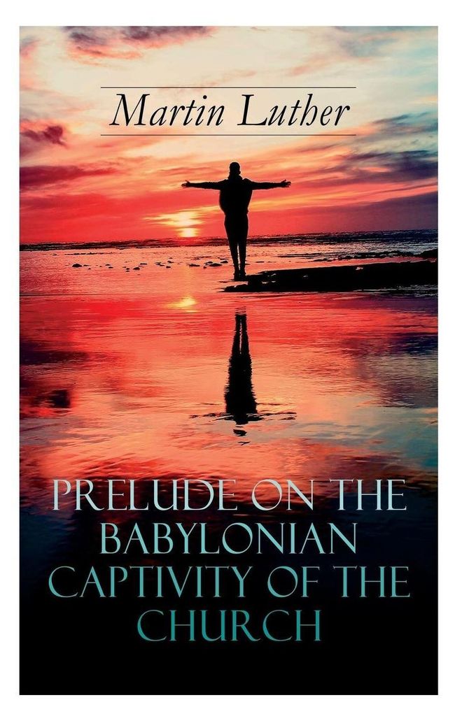 Prelude on the Babylonian Captivity of the Church