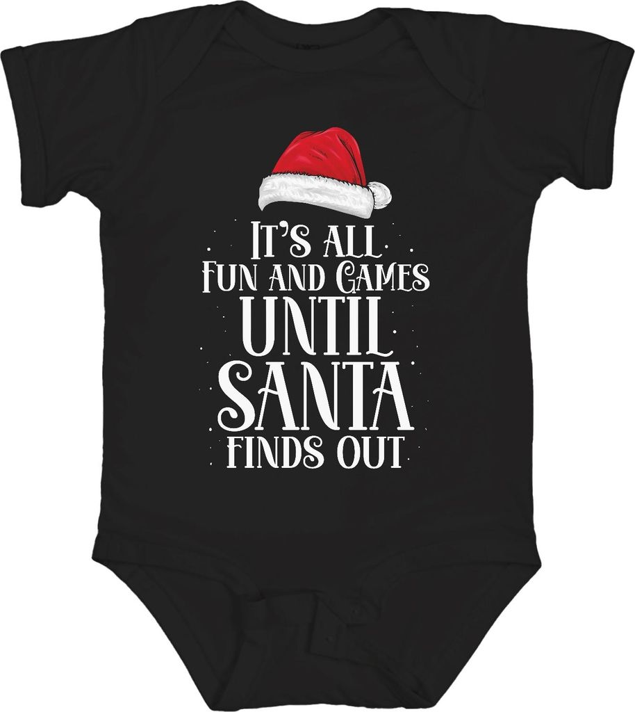 It's all fun and games until Santa finds out - Weihnachten Weihnachtsgeschenk Christmas Unisex Baby Body, Schwarz, 3/6