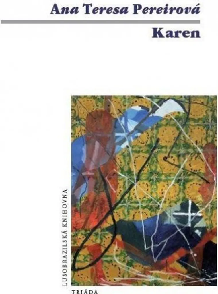 Karen - Roman Psychologique d'Ana Teresa Pereirová au Style Narratif Unique