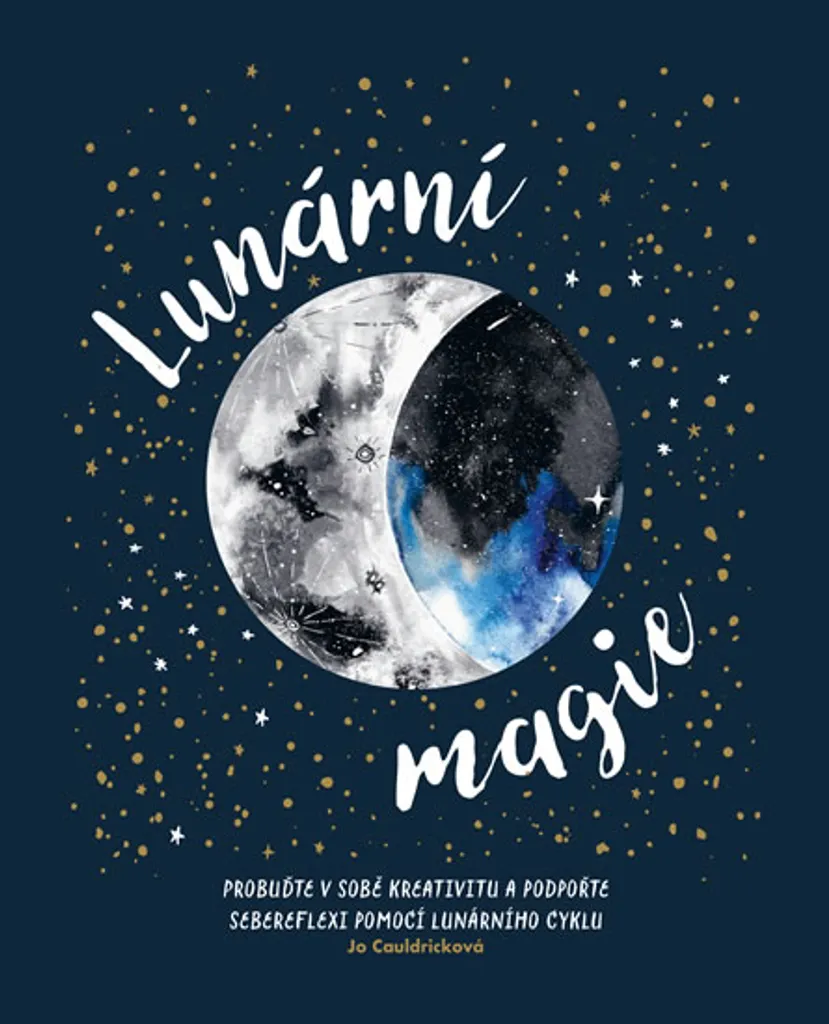 Lunární magie Jo Cauldrick : Livre illustré de sorts et énergies de Lune