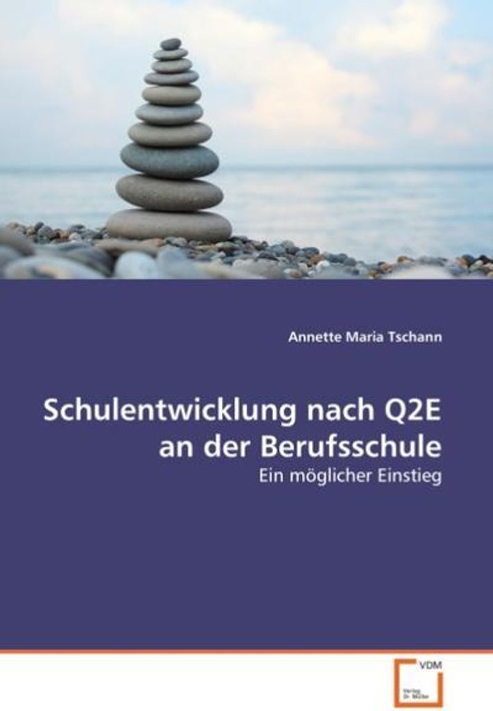 Tschann, A: Schulentwicklung nach Q2E an der Berufsschule