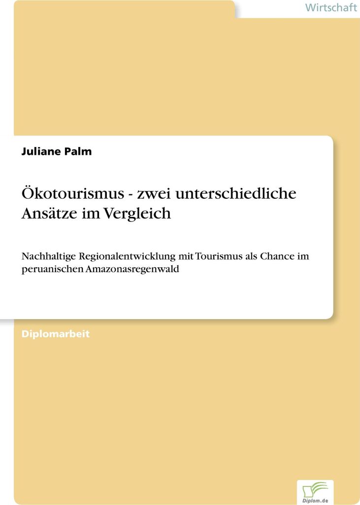Ökotourismus - zwei unterschiedliche Ansätze im Vergleich