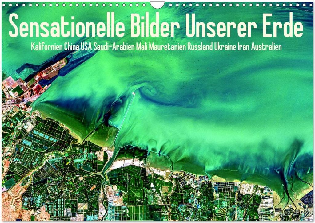 Sensationelle Bilder Unserer Erde (Wandkalender 2026 DIN A3 quer), CALVENDO Monatskalender