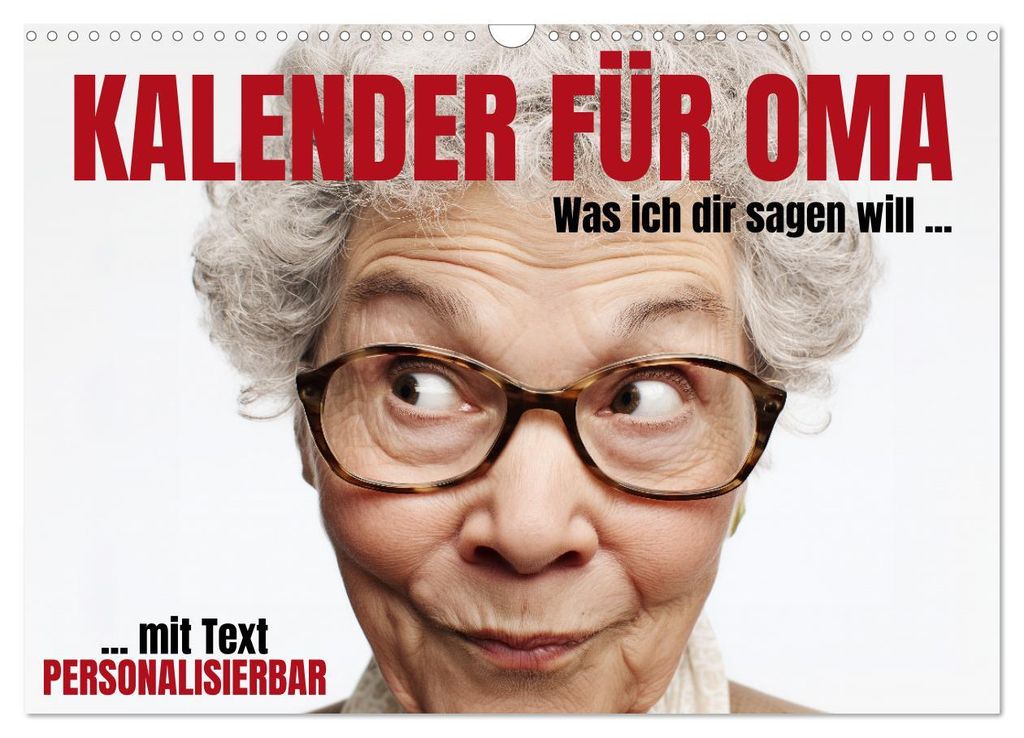 Kalender für Oma - Was ich dir sagen will (Wandkalender 2027 DIN A3 quer), CALVENDO Monatskalender