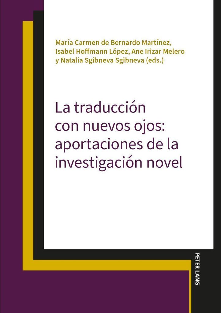 La traducción con nuevos ojos: aportaciones de la investigación novel