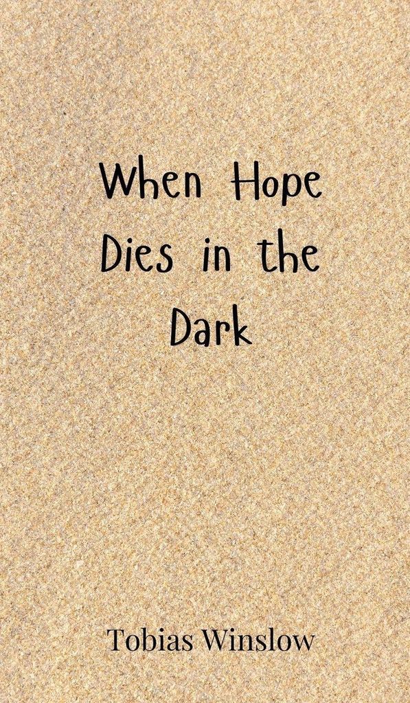 When Hope Dies in the Dark