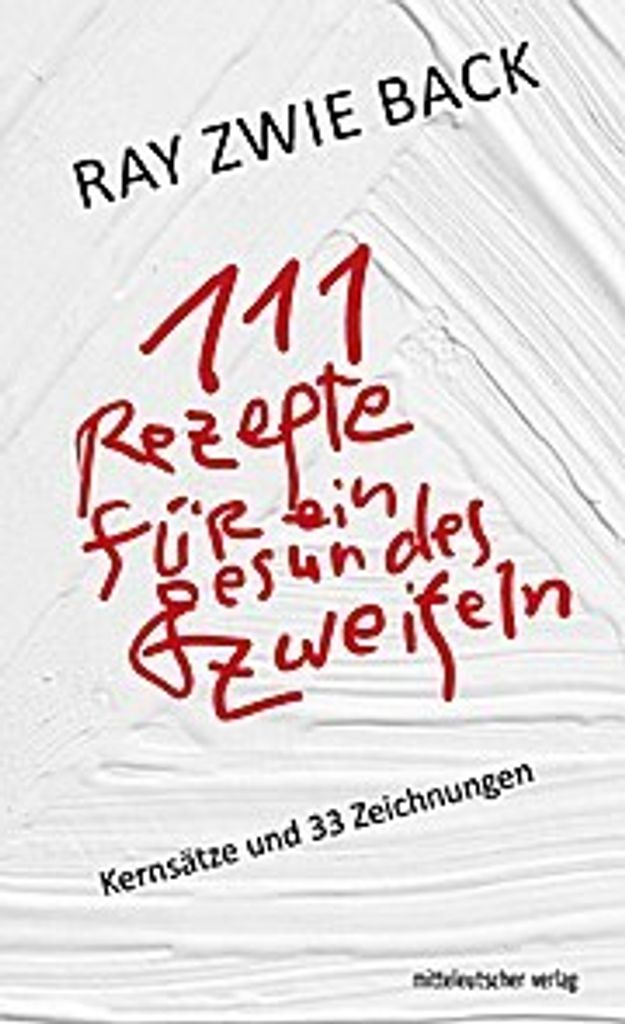 111 Rezepte für ein gesundes Zweifeln
