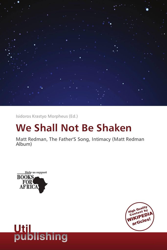 We Shall Not Be Shaken