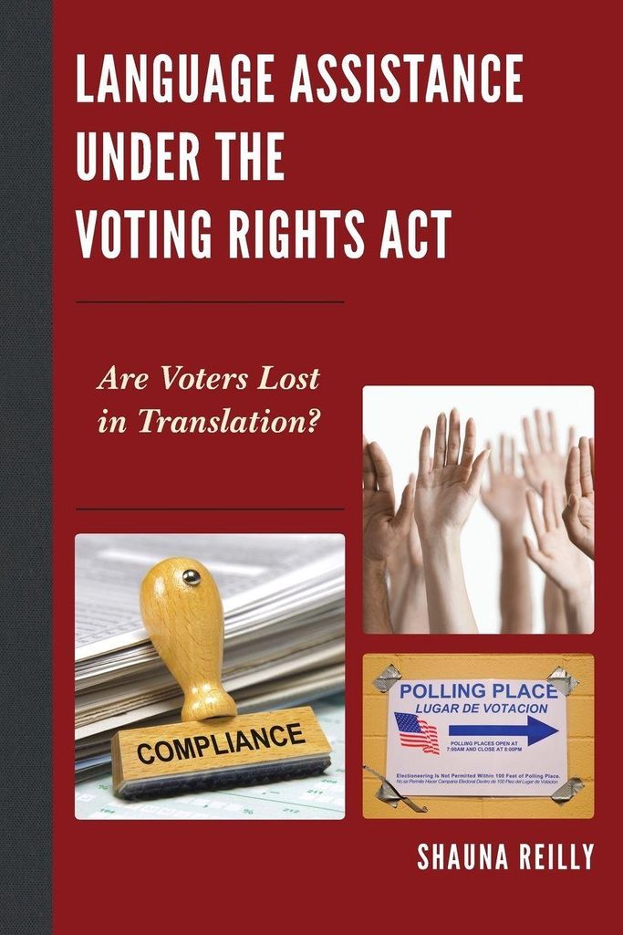 Language Assistance under the Voting Rights Act, Reilly,,