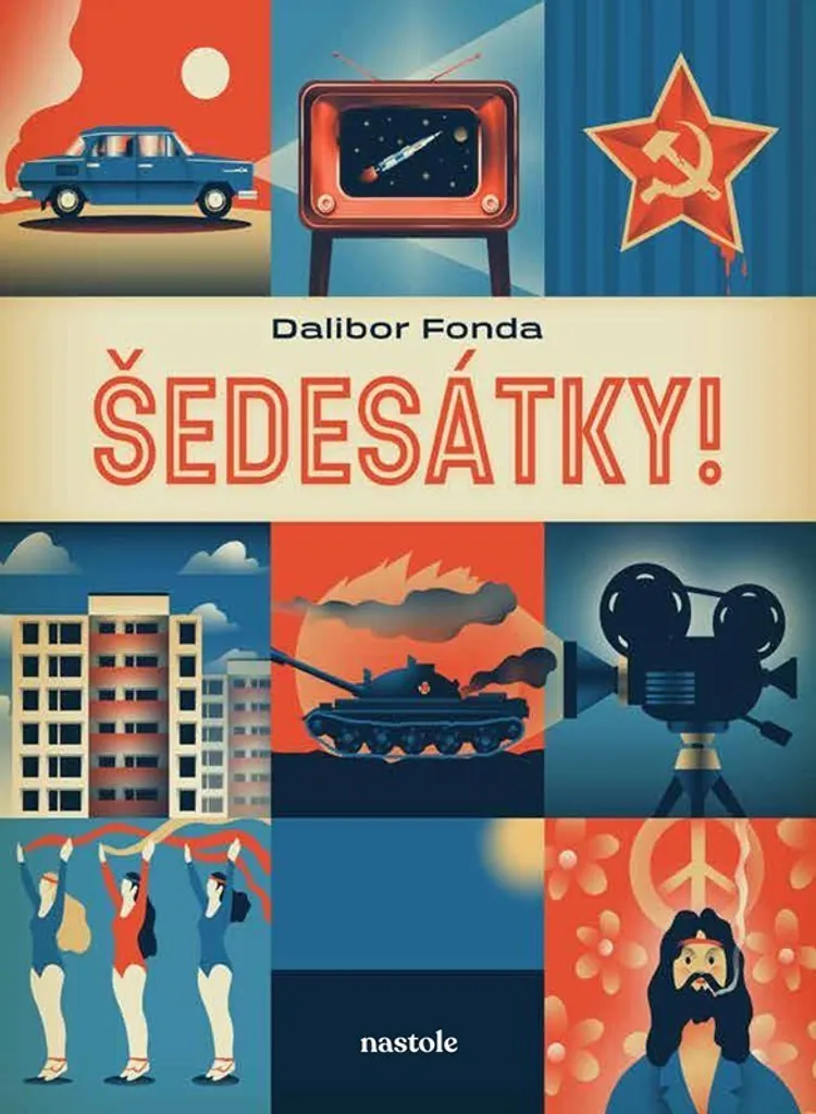Redécouvrez les Années 60 avec Šedesátky! Dalibor Fonda : Livre Photos
