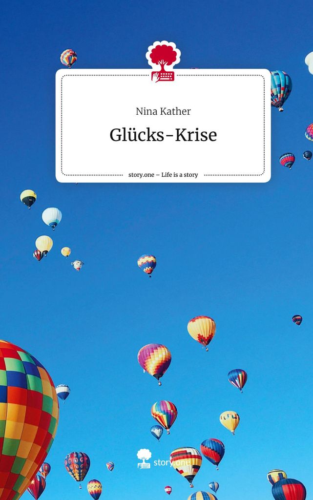 Glücks-Krise. Life is a Story - story.one