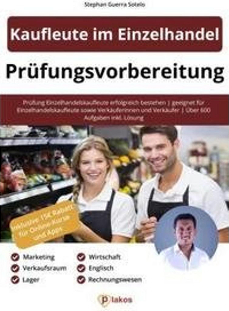 Prüfungsvorbereitung Kaufleute im Einzelhandel (Teil I) und Verkäuferinnen sowie Verkäufer
