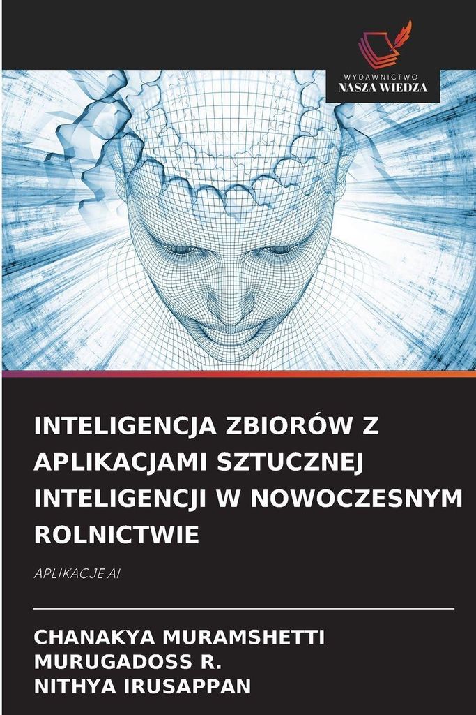 Inteligencja Zbiorów Z Aplikacjami Sztucznej Inteligencji W Nowoczesnym Rolnictwie