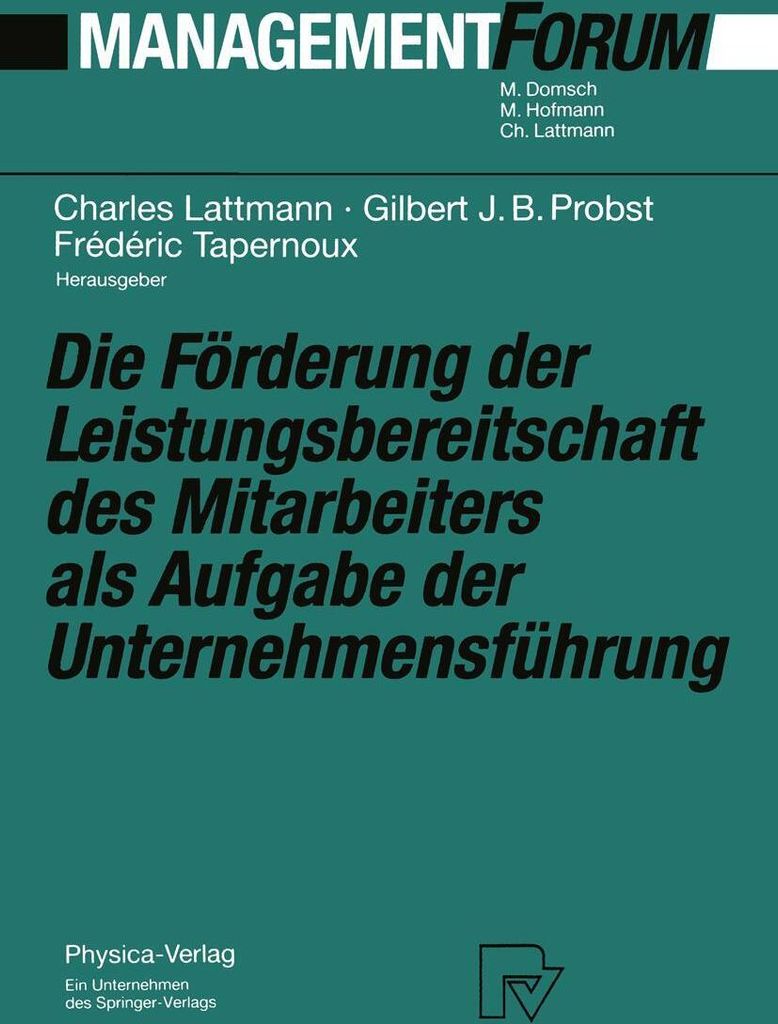 Die Förderung der Leistungsbereitschaft des Mitarbeiters als Aufgabe der Unternehmensführung