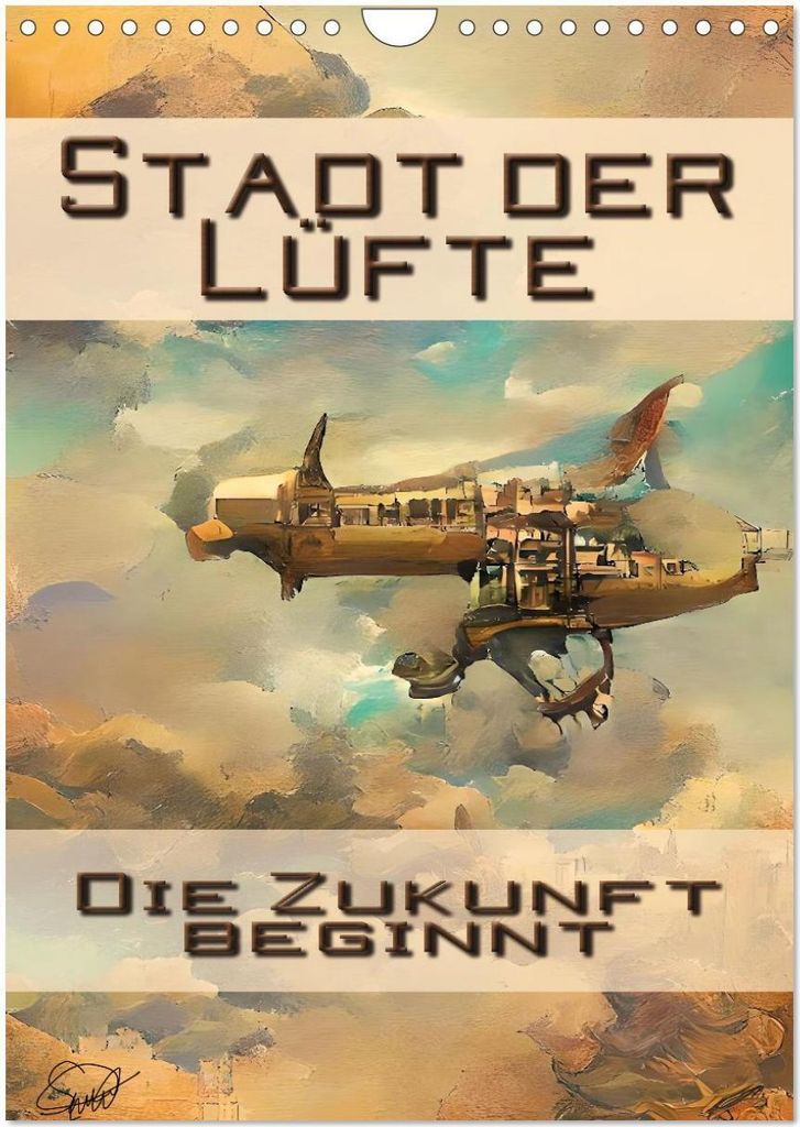 Stadt der Lüfte, die Zukunft beginnt (Wandkalender 2026 DIN A4 hoch), CALVENDO Monatskalender