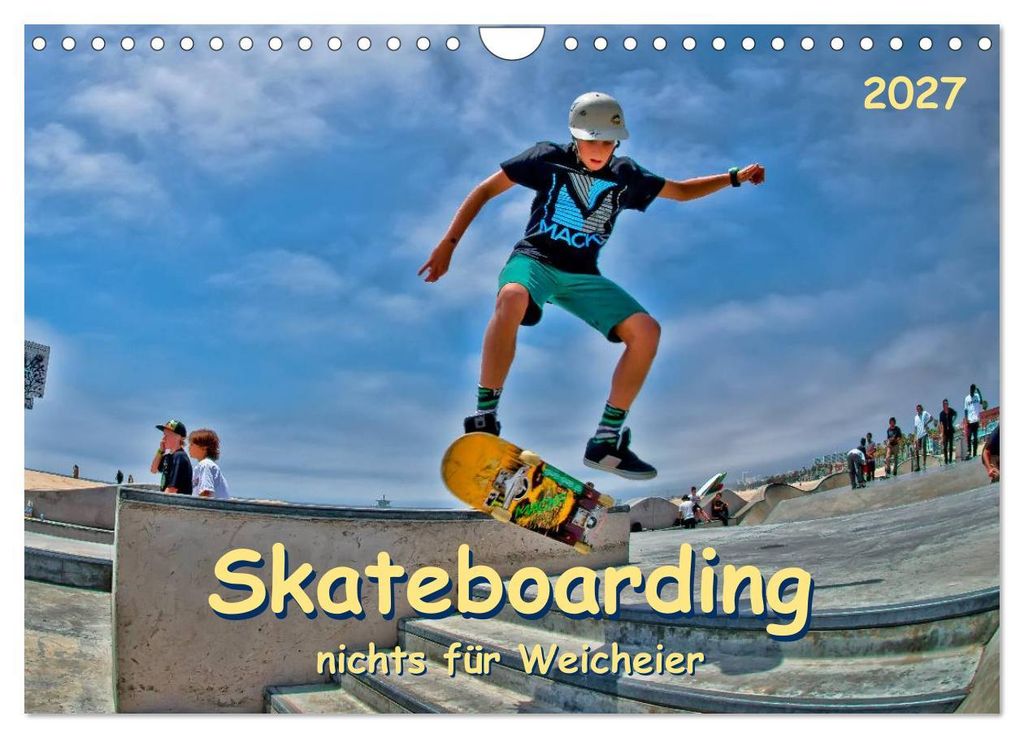 Skateboarding - nichts für Weicheier (Wandkalender 2027 DIN A4 quer), CALVENDO Monatskalender