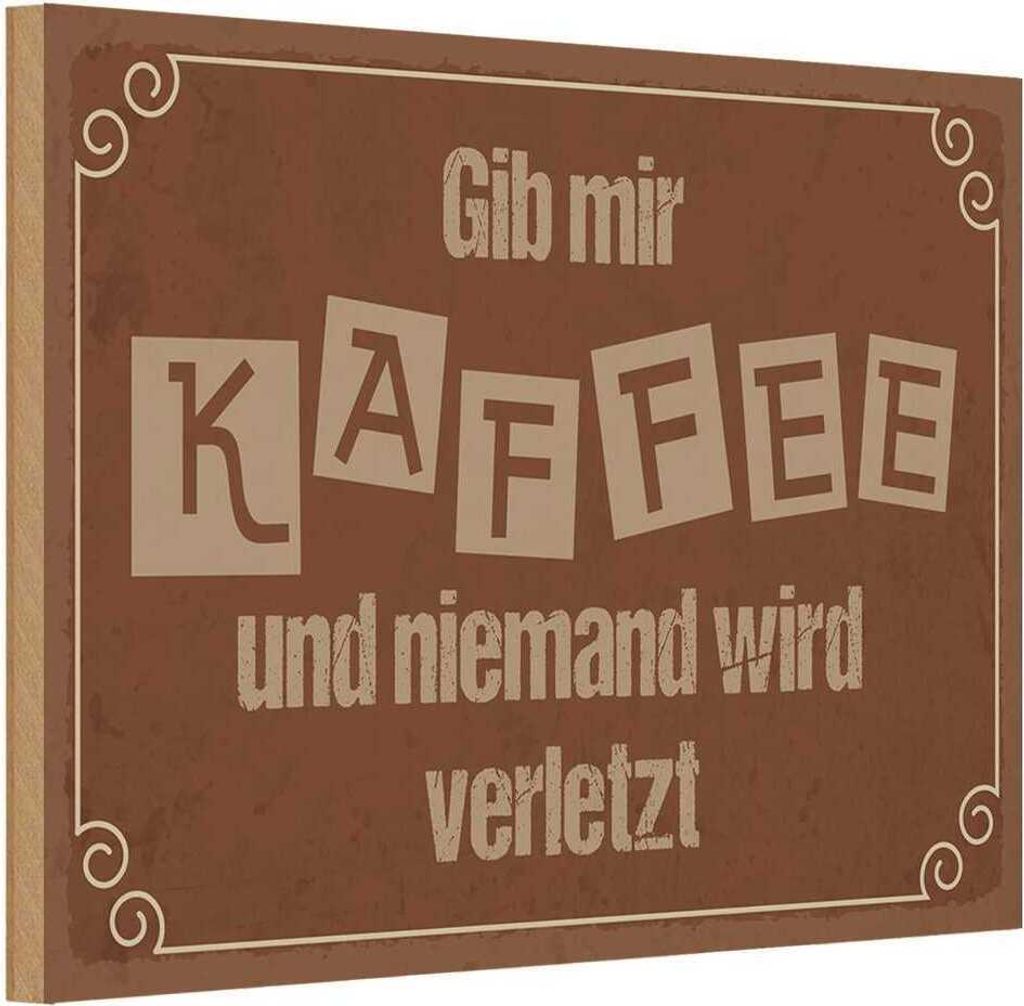 vianmo Holzschild 20x30 cm Gib mir Kaffee niemand verletzt Spruch Zitat