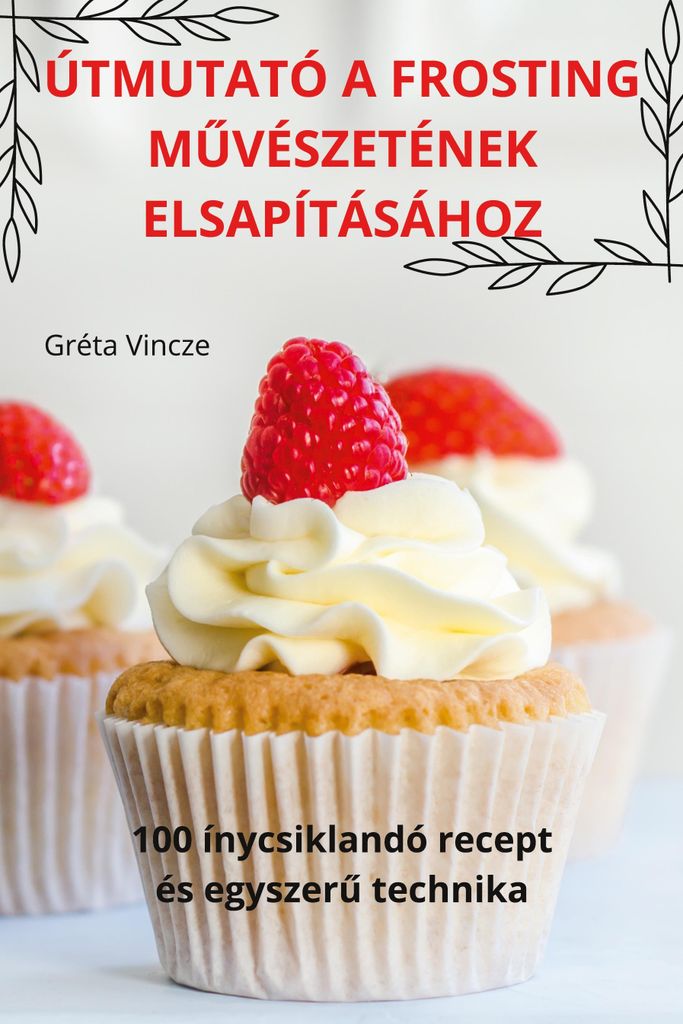 Útmutató A Frosting M¿Vészetének Elsapításához
