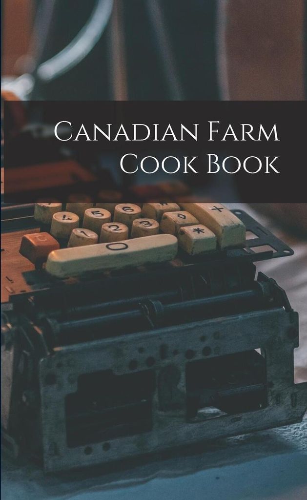 Canadian Farm Cook Book