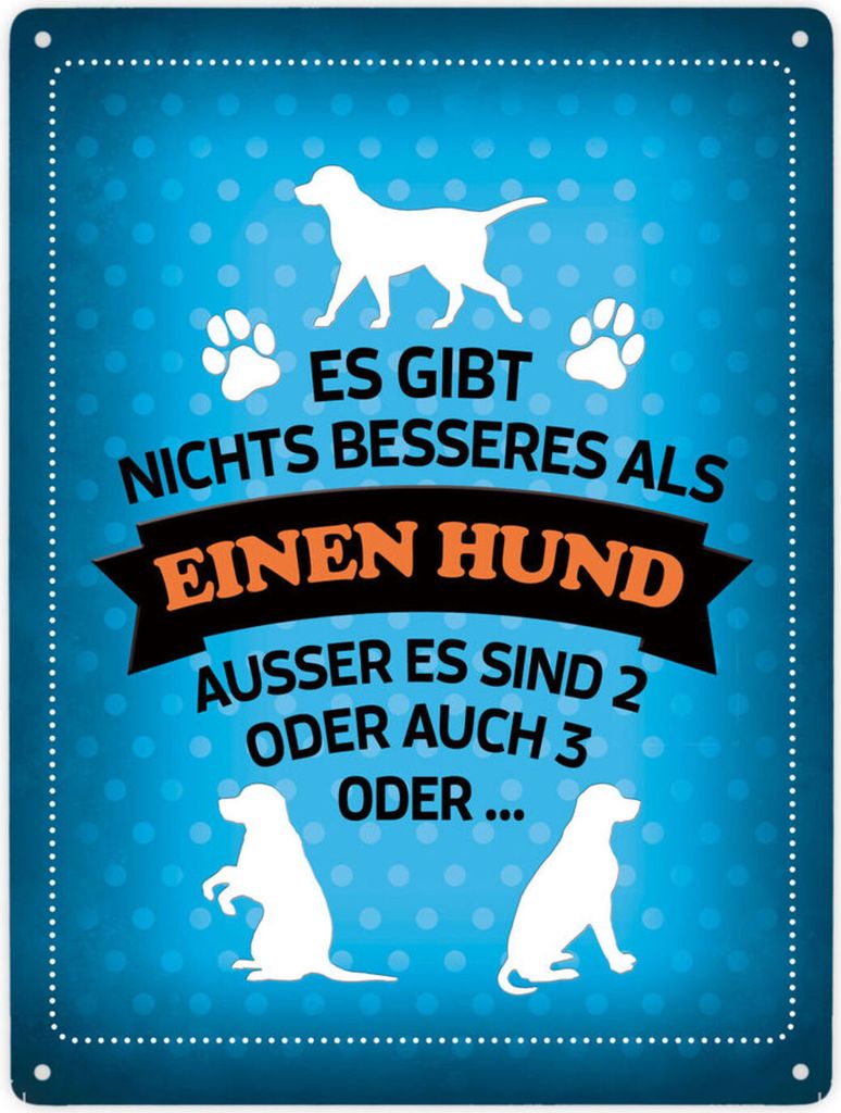 Es gibt nichts besseres als einen Hund Metallschild XXL