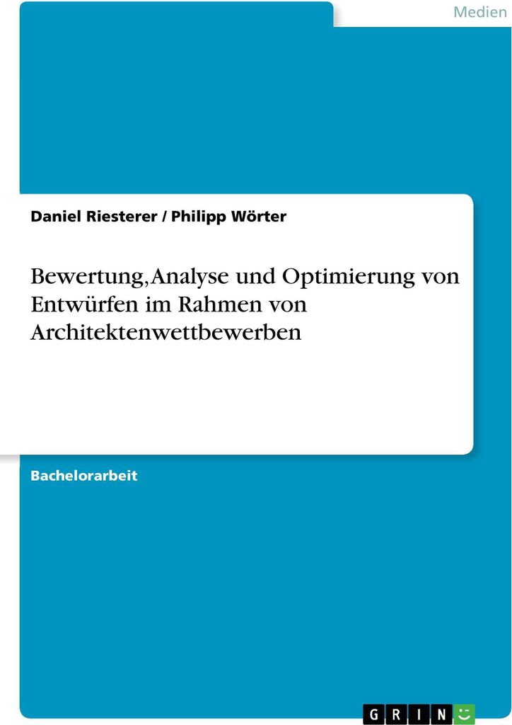 Bewertung, Analyse und Optimierung von Entwürfen im Rahmen von Architektenwettbewerben
