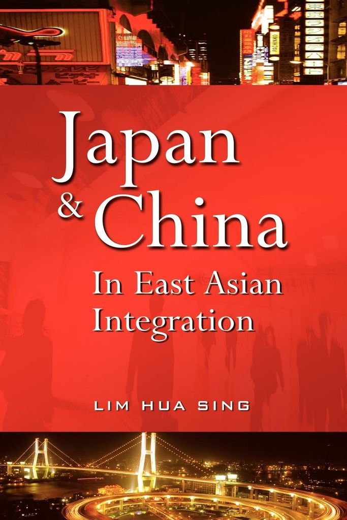 Japan and China in East Asian Integration