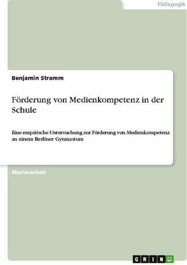 Förderung von Medienkompetenz in der Schule