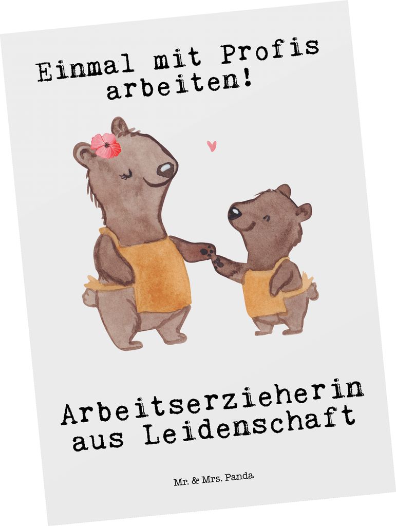 Mr. & Mrs. Panda Postkarte Arbeitserzieherin Leidenschaft - Weiß - Geschenk, Lustig, Ausbildung, Studium, Spruch, Beruf, Pädagogische Fachkraft, ...